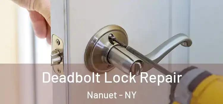 Deadbolt Lock Repair Nanuet - NY