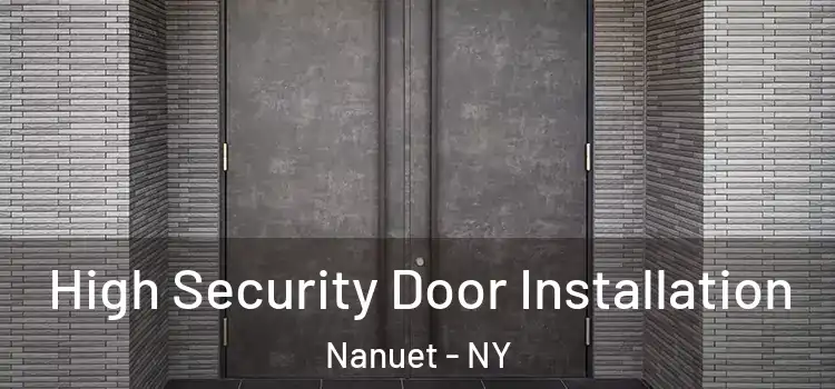 High Security Door Installation Nanuet - NY